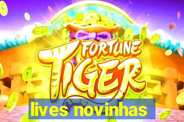 lives novinhas